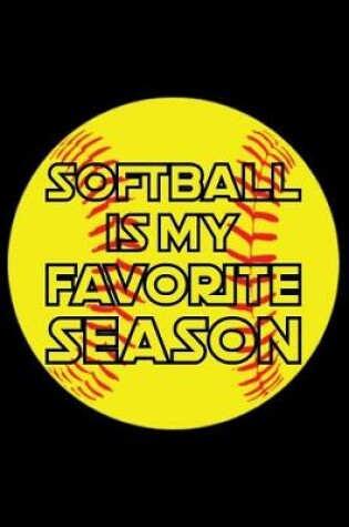 Cover of Softball is my Favorite Season