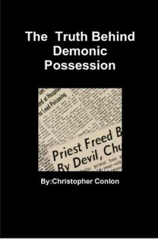 Cover of The Truth Behind Demonic Possession