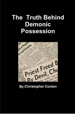 Book cover for The Truth Behind Demonic Possession