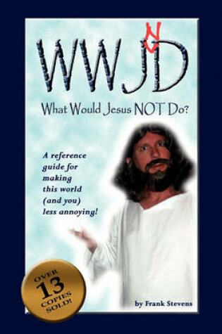 Cover of What Would Jesus Not Do?