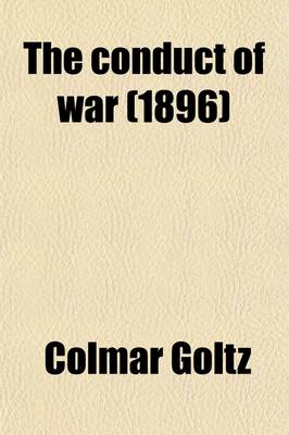 Book cover for The Conduct of War; A Brief Study of Its Most Important Principles and Forms