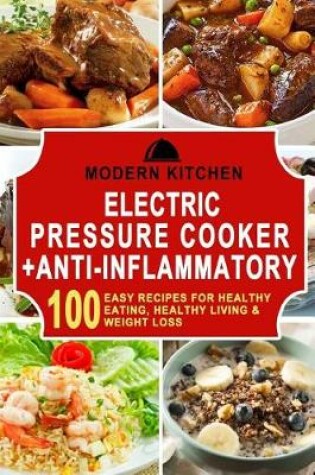 Cover of Electric Pressure Cooker + Anti-Inflammatory