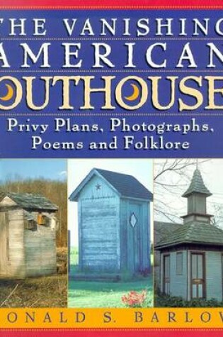 Cover of The Vanishing American Outhouse