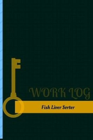 Cover of Fish Liver Sorter Work Log