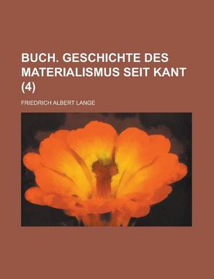 Book cover for Buch. Geschichte Des Materialismus Seit Kant (4)