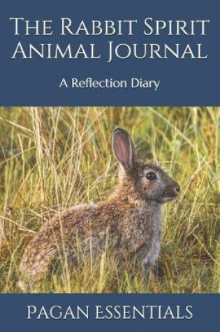 Cover of The Rabbit Spirit Animal Journal
