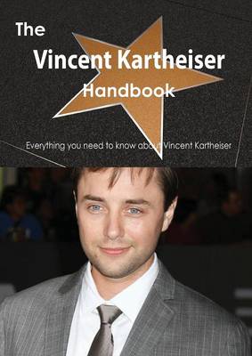 Book cover for The Vincent Kartheiser Handbook - Everything You Need to Know about Vincent Kartheiser