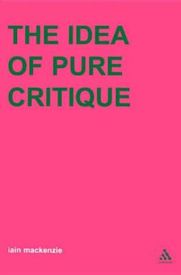 Book cover for Idea of Pure Critique, The. Transversals: New Directions in Philosophy.