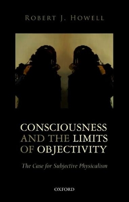 Book cover for Consciousness and the Limits of Objectivity