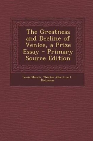 Cover of The Greatness and Decline of Venice, a Prize Essay
