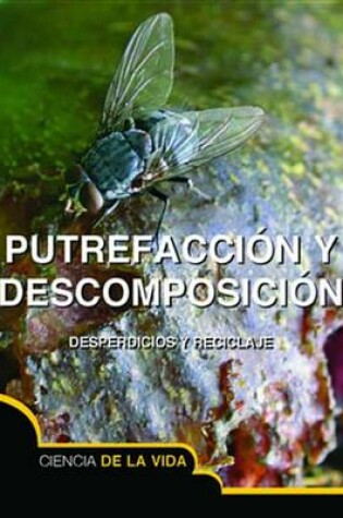 Cover of Putrefaccion y Descomposicion (Rot and Decay)