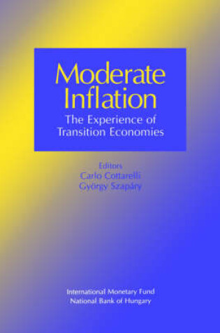 Cover of Moderate Inflation  Proceedings of a Seminar Held in Budapest, Hungary June 3 1997