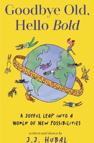 Cover of Goodbye Old, Hello Bold