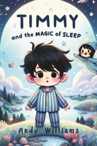 Cover of Timmy and the Magic of Sleep