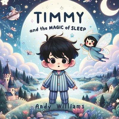 Book cover for Timmy and the Magic of Sleep