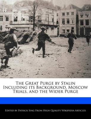 Book cover for The Great Purge by Stalin Including Its Background, Moscow Trials, and the Wider Purge