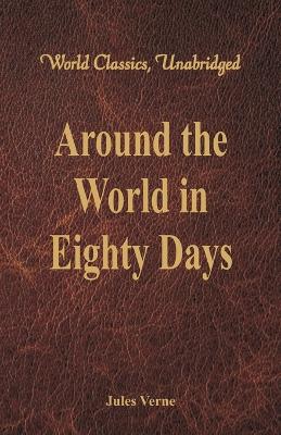 Cover of Around the World in Eighty Days (World Classics, Unabridged)