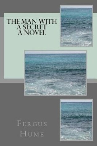 Cover of The Man with a Secret A Novel