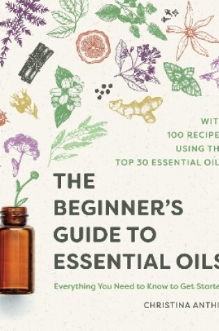 Cover of The Beginner's Guide to Essential Oils