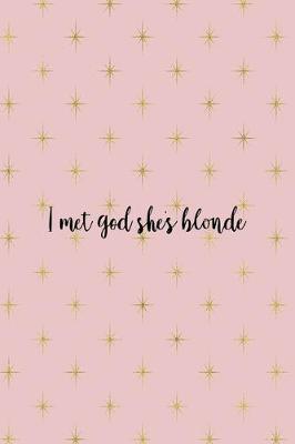 Book cover for I Met God She's Blonde