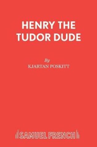 Cover of Henry the Tudor Dude