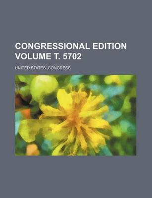 Book cover for Congressional Edition Volume . 5702