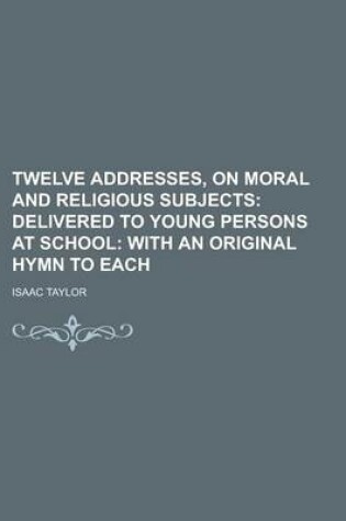 Cover of Twelve Addresses, on Moral and Religious Subjects