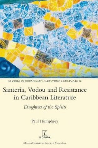 Cover of Santería, Vodou and Resistance in Caribbean Literature