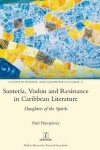 Book cover for Santería, Vodou and Resistance in Caribbean Literature