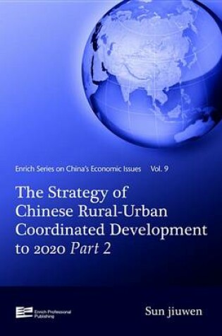 Cover of The Strategy of Chinese Rural-Urban Coordinated Development to 2020 Part 2