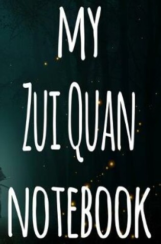 Cover of My Zui Quan Notebook