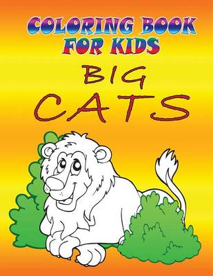 Book cover for Coloring Books for Kids: Big Cats