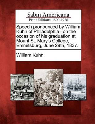 Book cover for Speech Pronounced by William Kuhn of Philadelphia