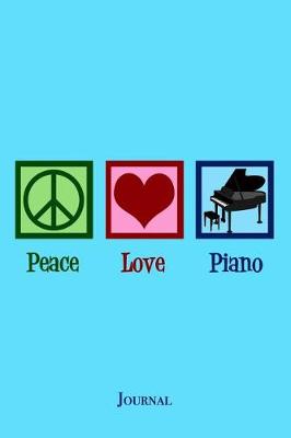 Book cover for Peace Love Piano Journal