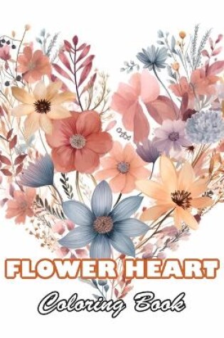 Cover of Flower Heart Coloring Book