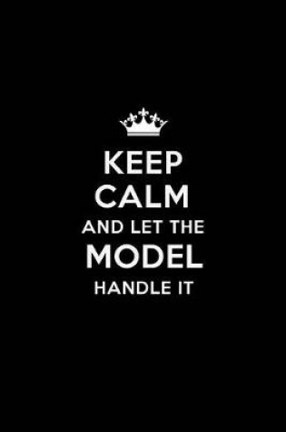 Cover of Keep Calm and Let the Model Handle It