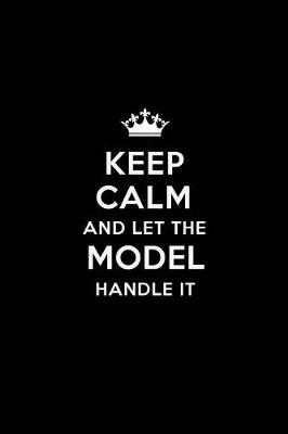 Book cover for Keep Calm and Let the Model Handle It