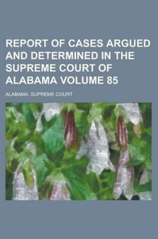 Cover of Report of Cases Argued and Determined in the Supreme Court of Alabama (55)