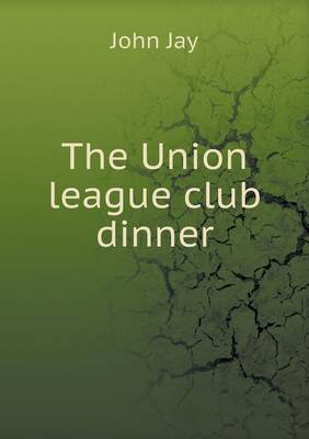 Book cover for The Union league club dinner