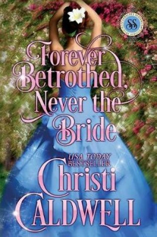 Cover of Forever Betrothed, Never the Bride