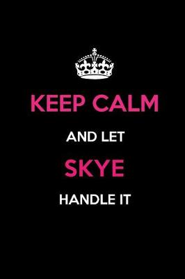 Book cover for Keep Calm and Let Skye Handle It