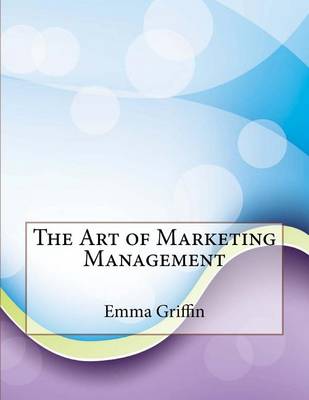 Book cover for The Art of Marketing Management