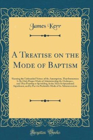 Cover of A Treatise on the Mode of Baptism