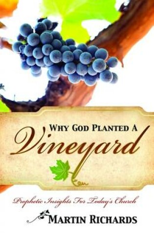 Cover of Why God Planted a Vineyard