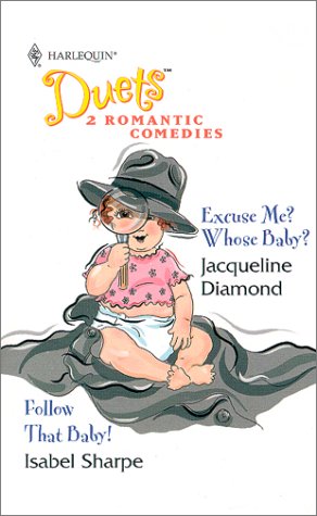 Book cover for Excuse Me? Whose Baby?/Follow That Baby!