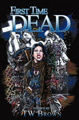 Cover of First Time Dead 1
