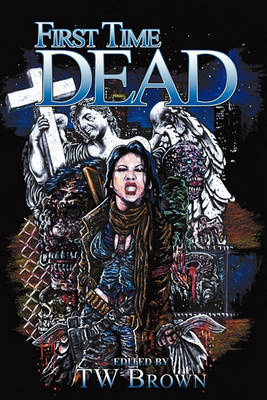 Book cover for First Time Dead 1