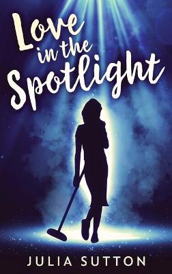 Book cover for Love In The Spotlight