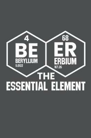 Cover of Beer The Essential Element