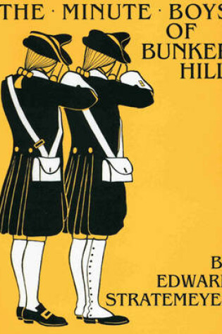 Cover of The Minute Boys of Bunker Hill (W/Glossary)